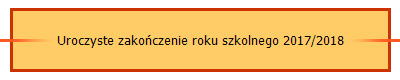 Uroczyste zakoczenie roku szkolnego 2017/2018