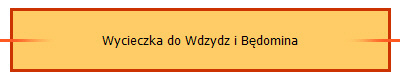 Wycieczka do Wdzydz i Bdomina