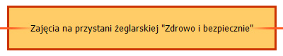 Zajcia na przystani eglarskiej "Zdrowo i bezpiecznie"