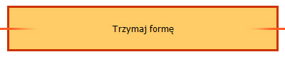 Trzymaj form