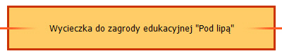 Wycieczka do zagrody edukacyjnej "Pod lip"